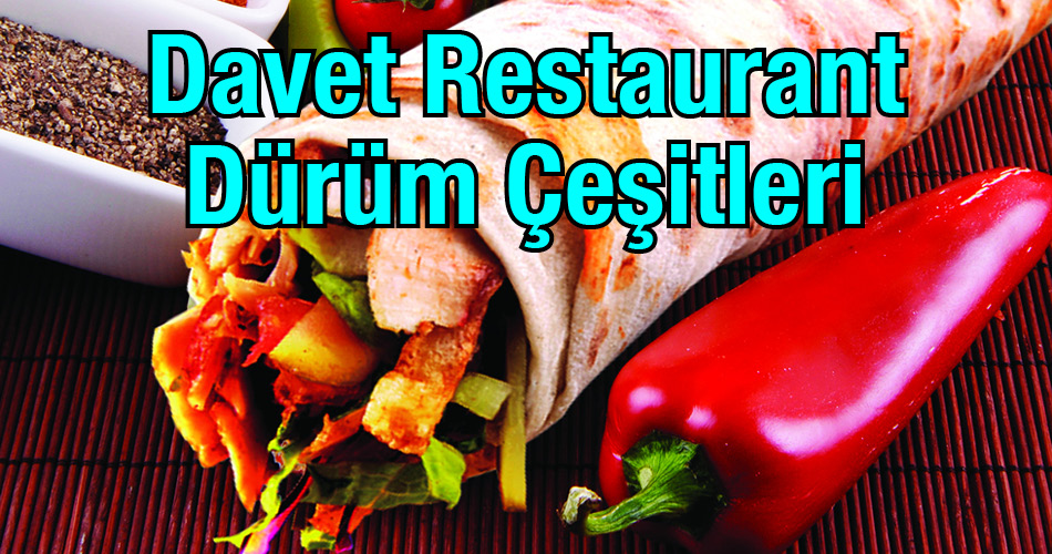 Davet Restaurant Dürüm Çeşitleri