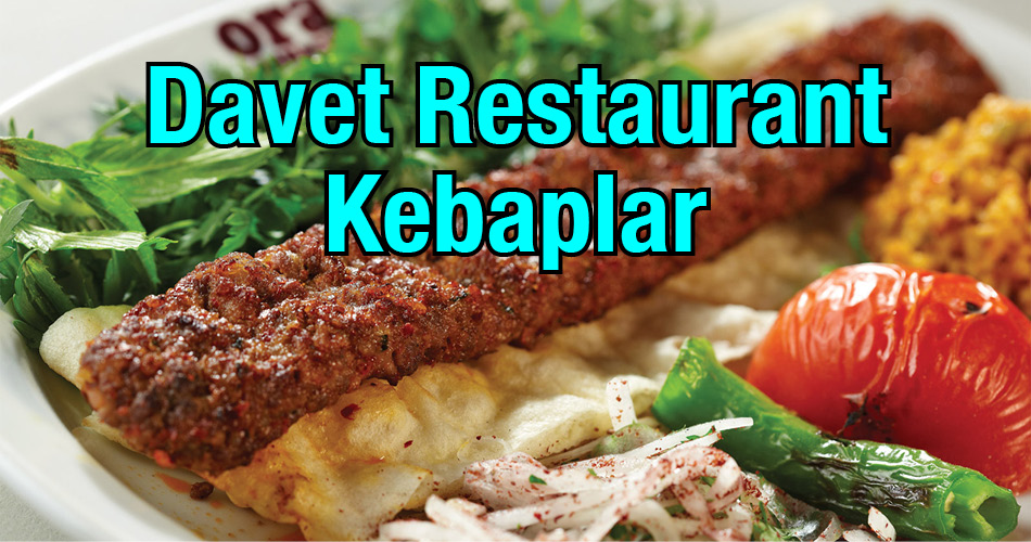 Davet Restaurant Kebaplar