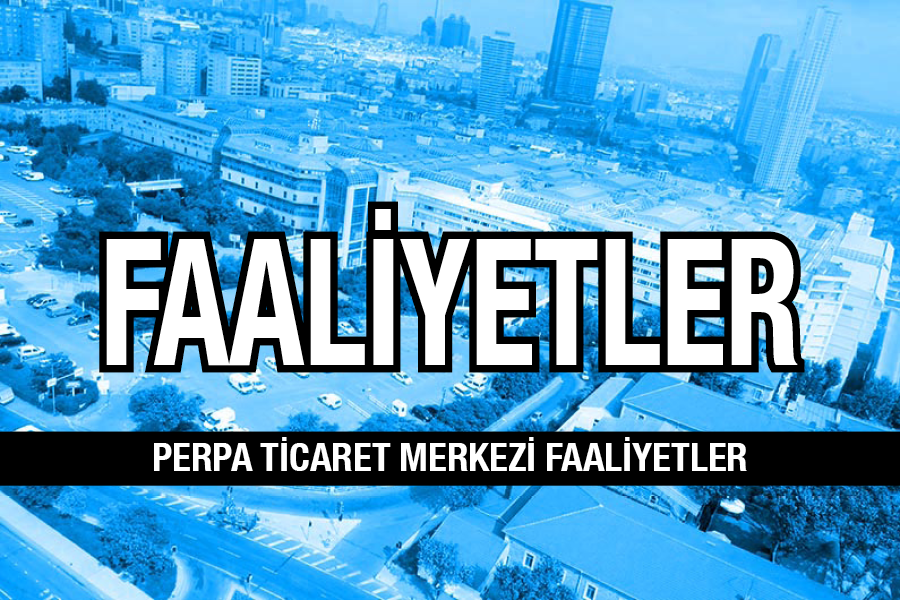 Perpa Ticaret Merkezi Faaliyetler