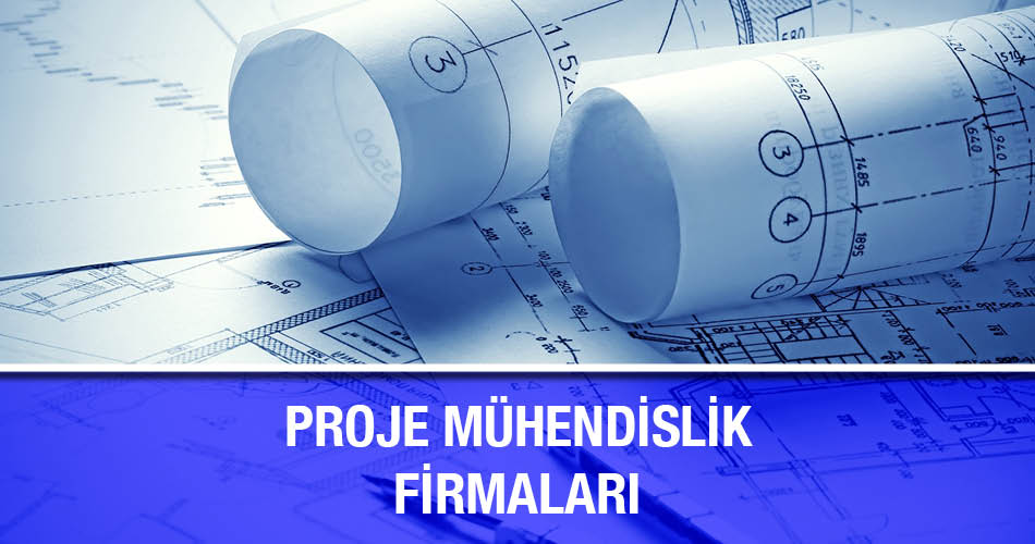 Proje Mühendislik Firmaları