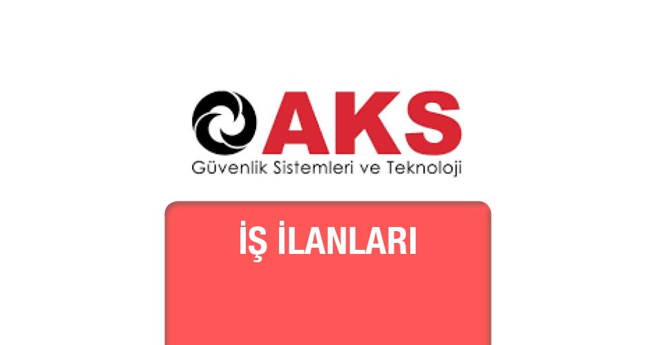 AKS Güvenlik İş İlanları