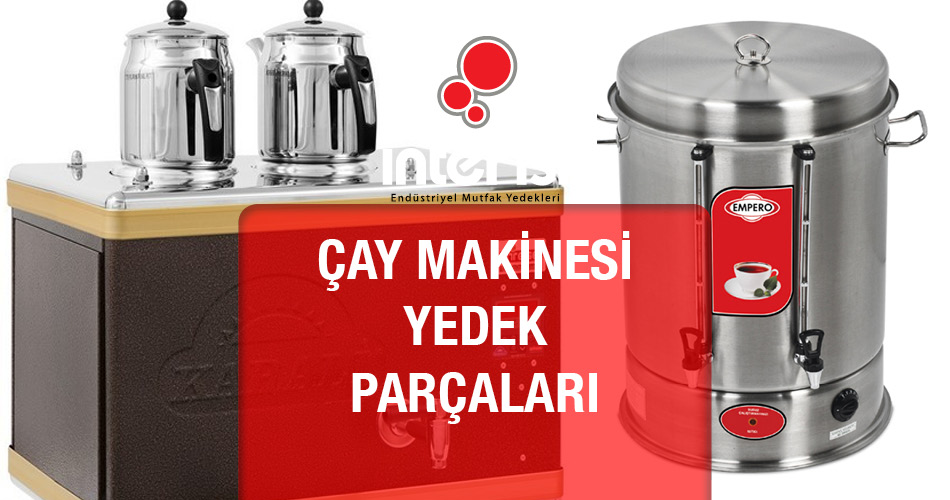 Çay Makinesi Yedek Parçaları