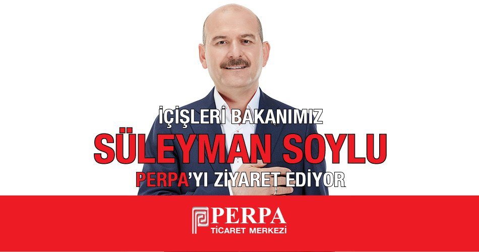 Süleyman Soylu Perpa'yı Ziyaret Edecek