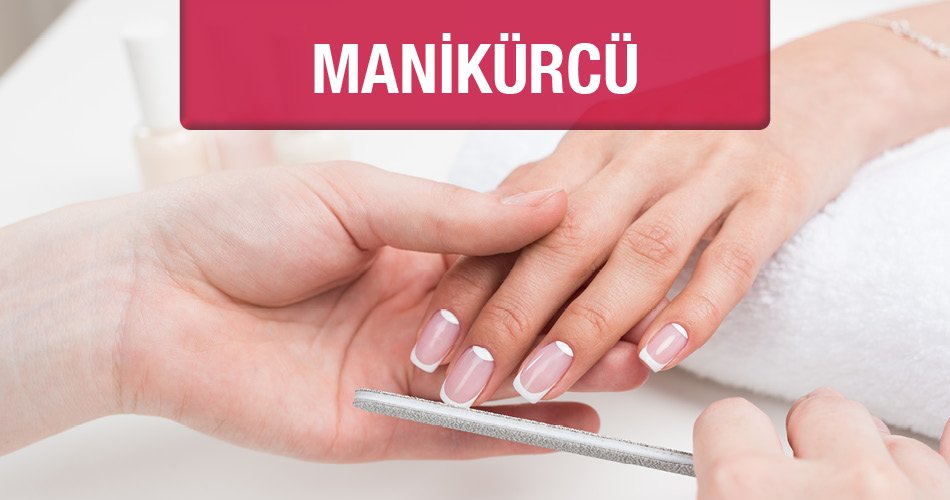 Manikürcü Aranıyor