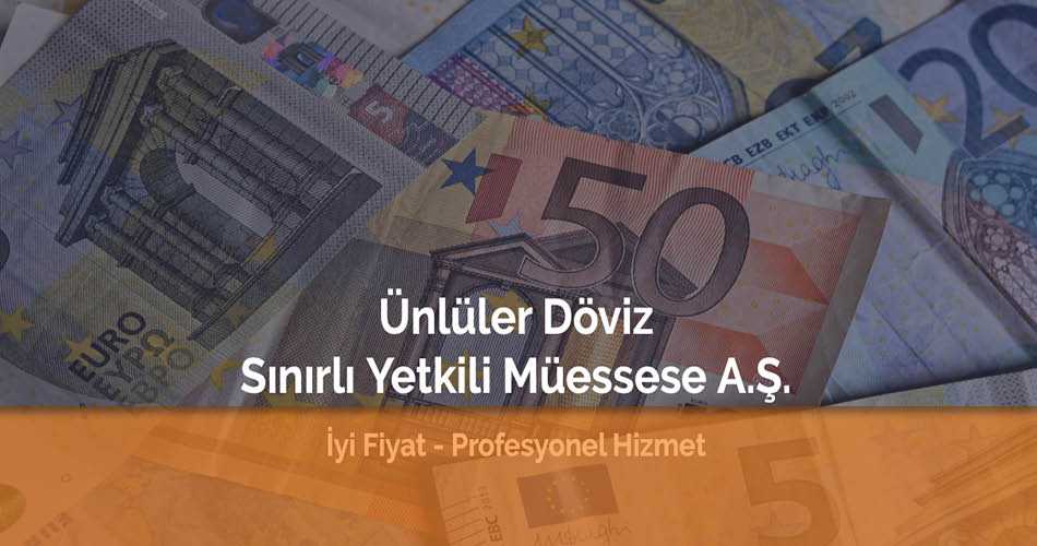 Ünlüler Döviz Sınırlı Yetkili Müessese A.Ş.
