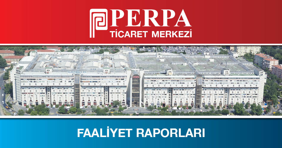 Perpa Ticaret Merkezi Faaliyet Raporları