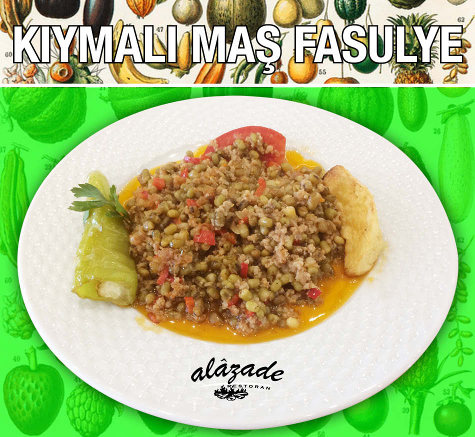 Alazade Kıymalı Maş Fasulye