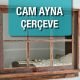 Cam Ayna Çerçeve Firmaları