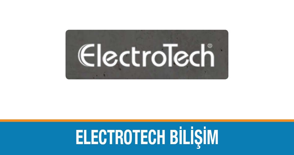 Electrotech Bilişim ve Güvenlik Teknolojileri Ltd. Şti.
