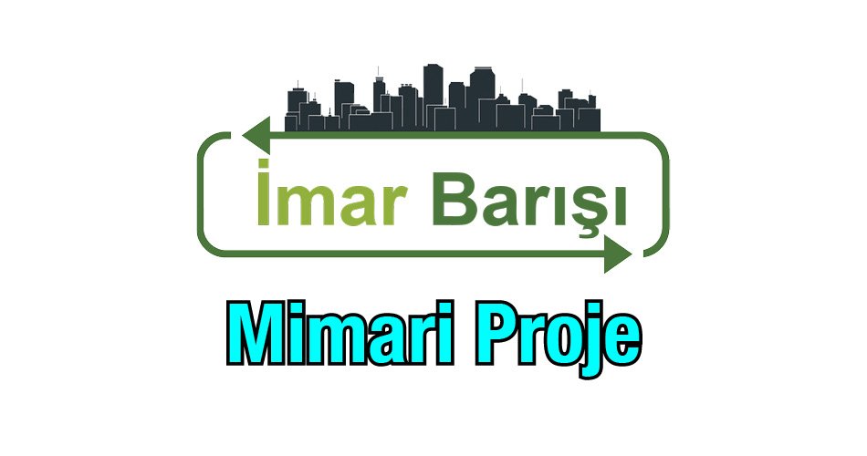 İmar Barışı Mimari Proje