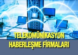 Telekomünikasyon ve Haberleşme Firmaları