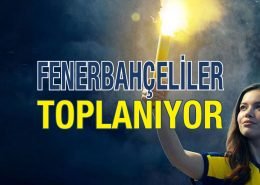 Fenerbahçeliler Toplanıyor