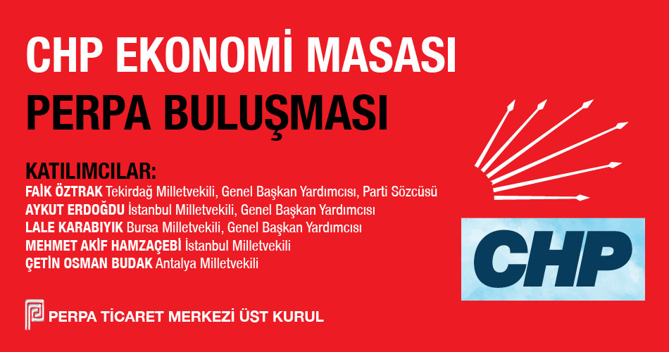 CHP Ekonomi Masası Perpa Buluşması