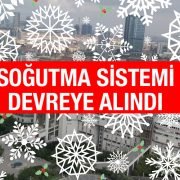 Soğutma Sistemi Devreye Alındı