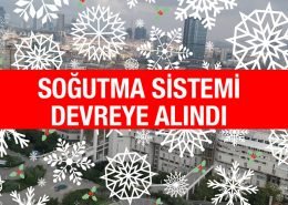 Soğutma Sistemi Devreye Alındı