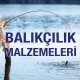 Balıkçılık Malzemeleri