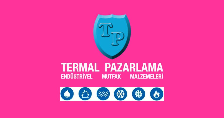 Termal Pazarlama Endüstriyel Mutfak Malzemeleri