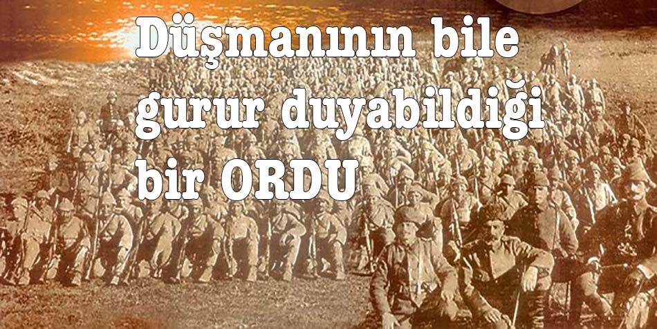 Düşmanının bile gurur duyabildiği bir ORDU