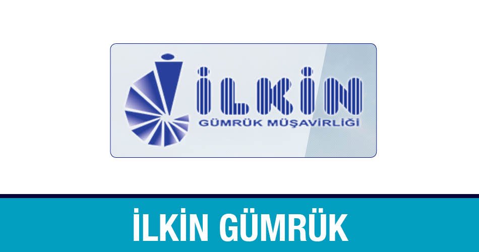 İlkin Gümrük Müşavirliği Tic. Ltd. Şti.