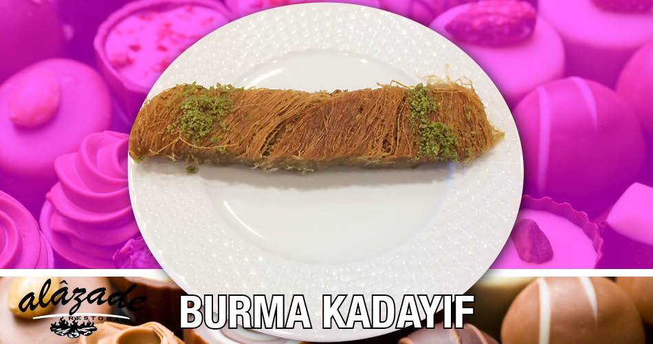 Alazade Restoran Burma Kadayıf Tatlısı