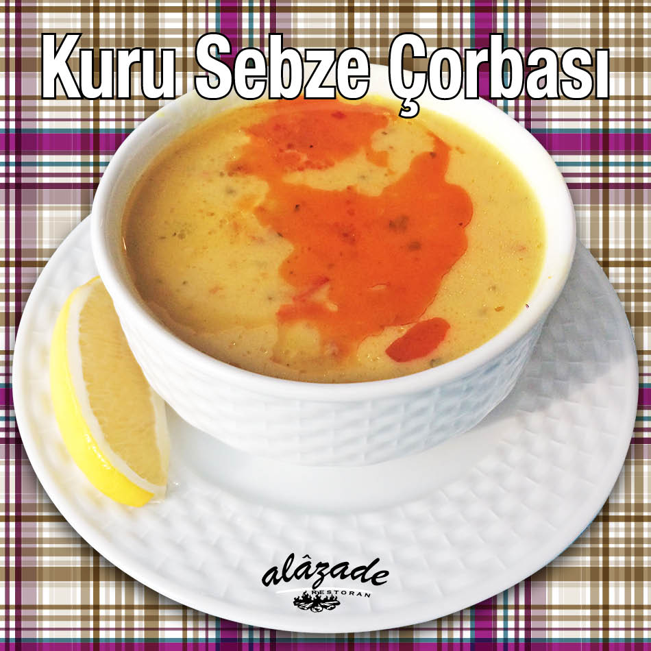 Alazade RestoranKuru Sebze Çorbası