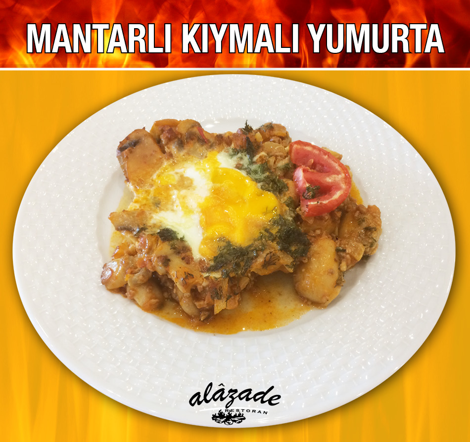 Alazade Restoran Mantarlı Kıymalı Yumurta