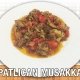 Alazade Restoran Patlıcan Musakka