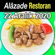 Alazade Restoran 22 Aralık 2020 Günün Menüsü