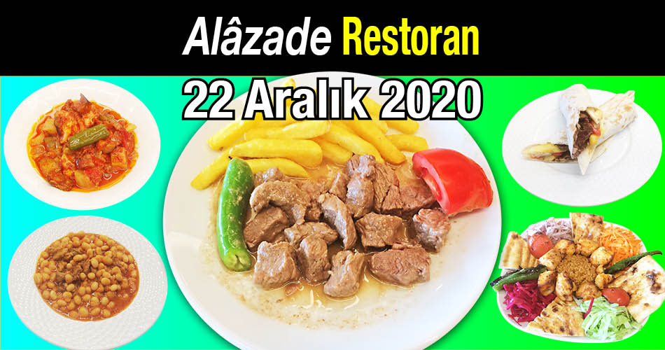 Alazade Restoran 22 Aralık 2020 Günün Menüsü