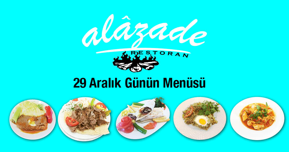 Alazade Restoran 29 Aralık 2020 Günün Menüsü