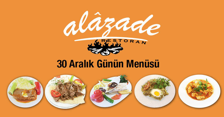 Alazade Restoran 30 Aralık 2020 Günün Menüsü