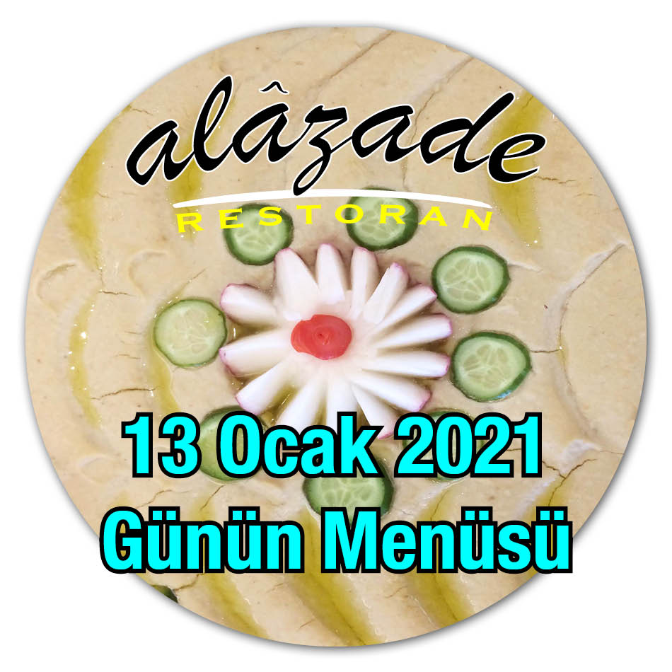 Alazade Restoran 13 Ocak 2021 Günün Menülsü