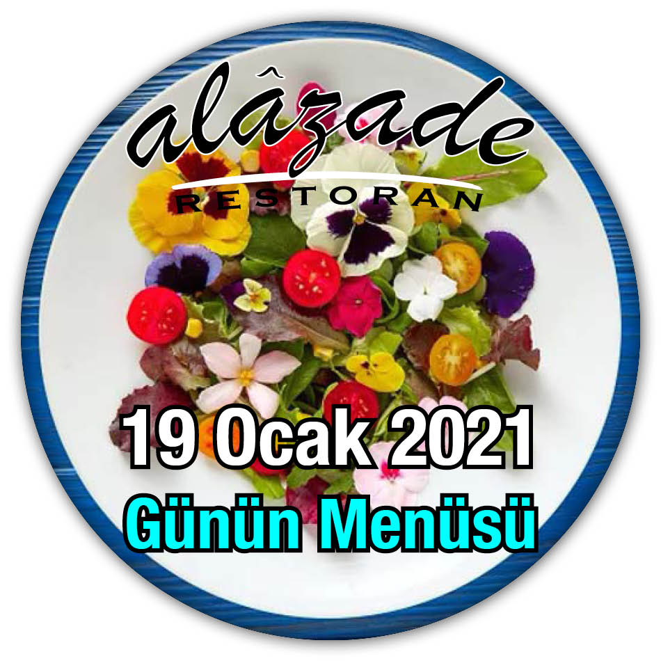 Alazade Restoran Günün Menüsü 19 Ocak 2021