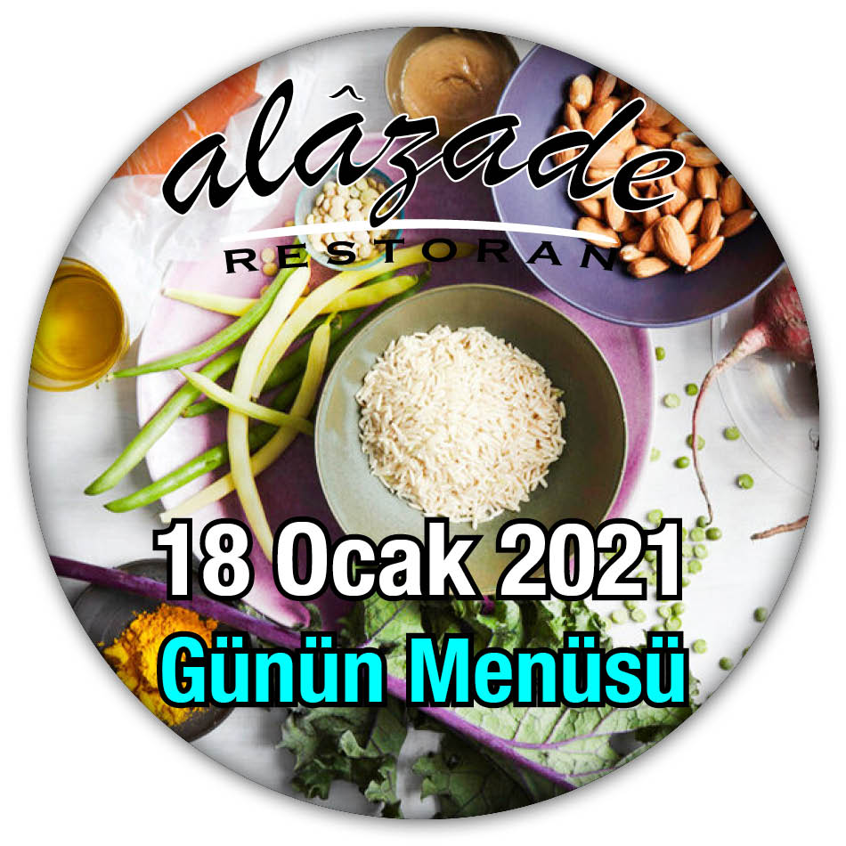 Alazade Restoran Günün Menüsü 18 Ocak 2021