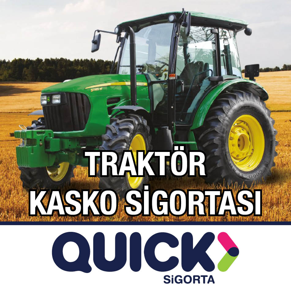Quick Traktör Kasko Sigortası