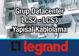 Legrand Datacenter LCS2 LCS3 Yapısal Kablolama
