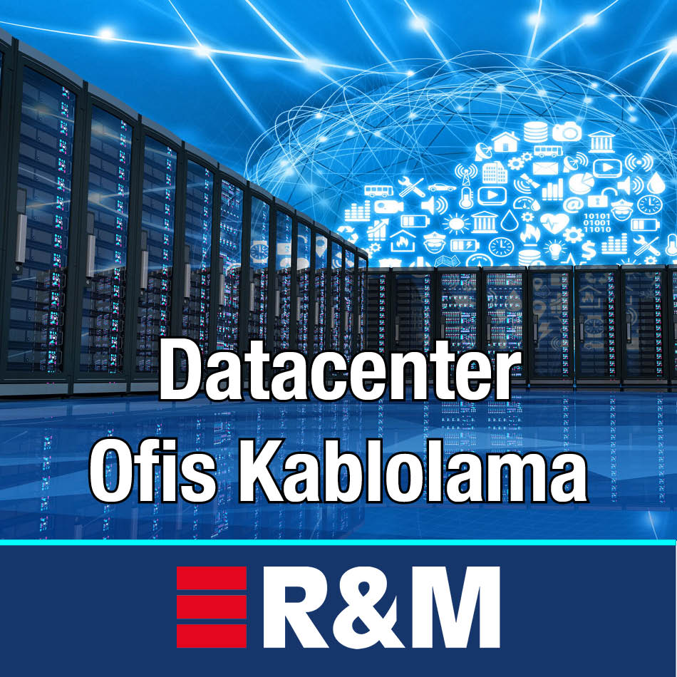 R&M Data Center & Ofis Kablolama Ürünleri Fibera