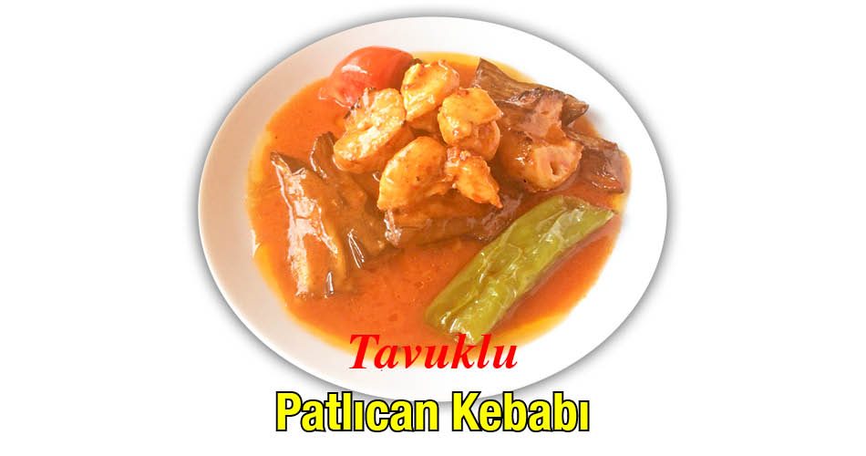 Alazade Tavuklu Patlıcan Kebabı