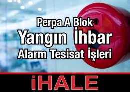 Perpa A Blok Yangın İhbar Sistemi İhalesi