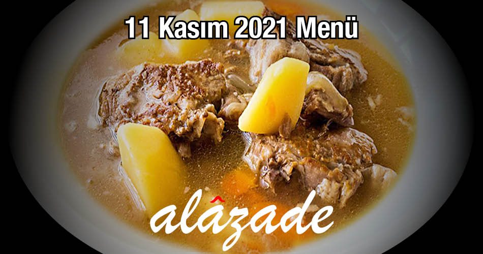 Alazade 11 Kasım 2021 Menü