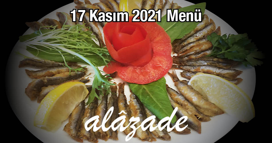 Alazade 17 Kasım 2021 Menü