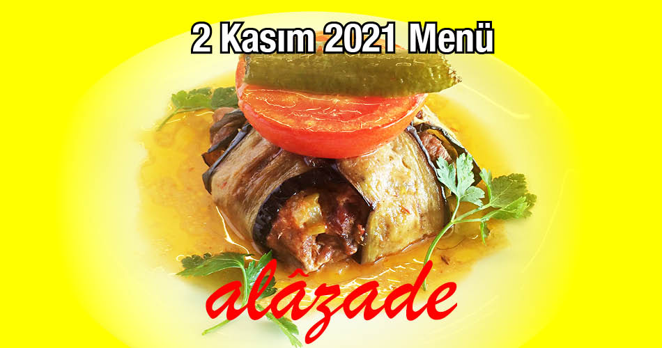 Alazade 2 Kasım 2021 Menü