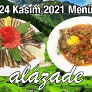 Alazade 24 Kasım 2021 Menü Günün Yemekleri