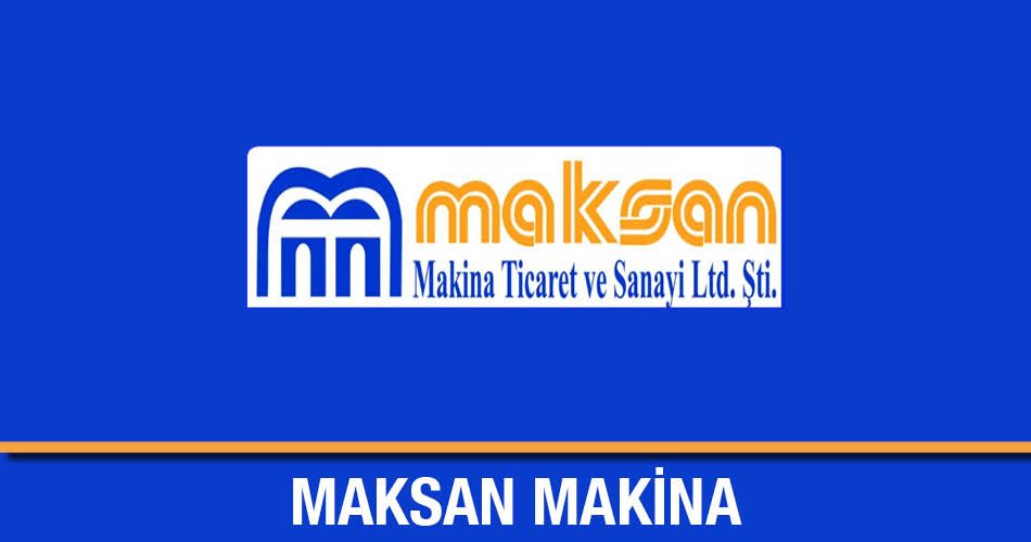 Maksan Makina Sanayi ce Ticaret Ltd. Şti.