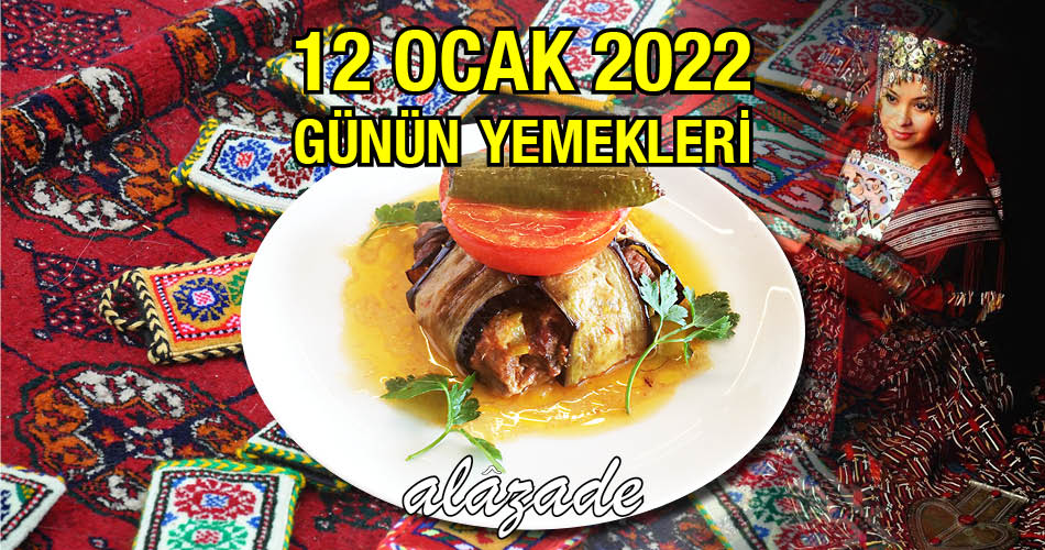 Alazade 12 Ocak 2022 Menü
