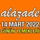 Alazade 14 Mart 2022 Menü
