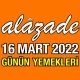Alazade 16 Mart 2022 Menü
