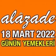 Alazade 18 Mart 2022 Menü
