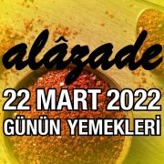 Alazade 22 Mart 2022 Menü