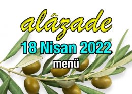 Alazade 18 Nisan 2022 Menü